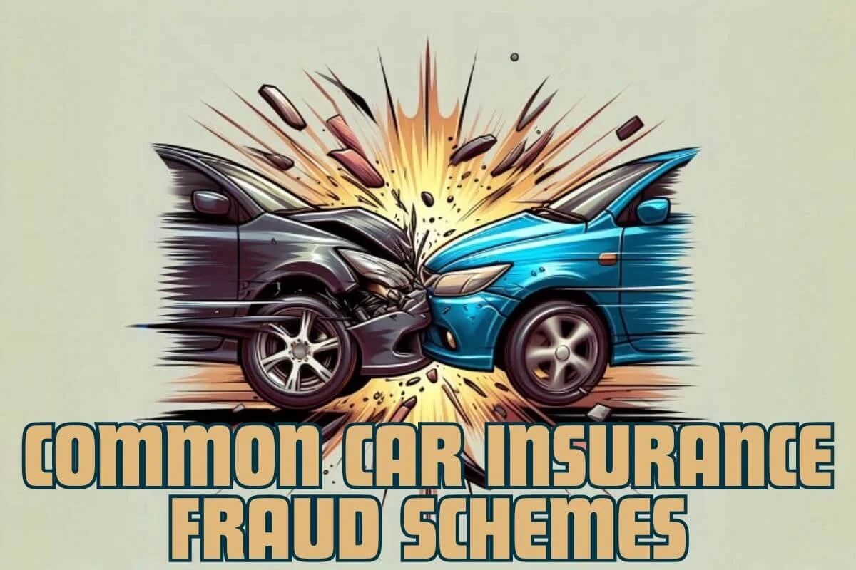 Common Car Insurance Fraud Schemes