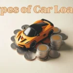 Types of Car Loans