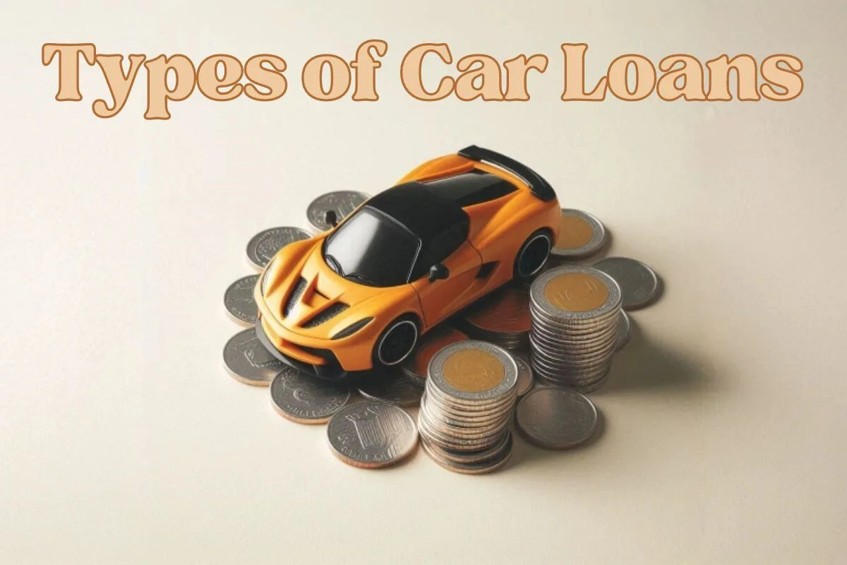 Types of Car Loans