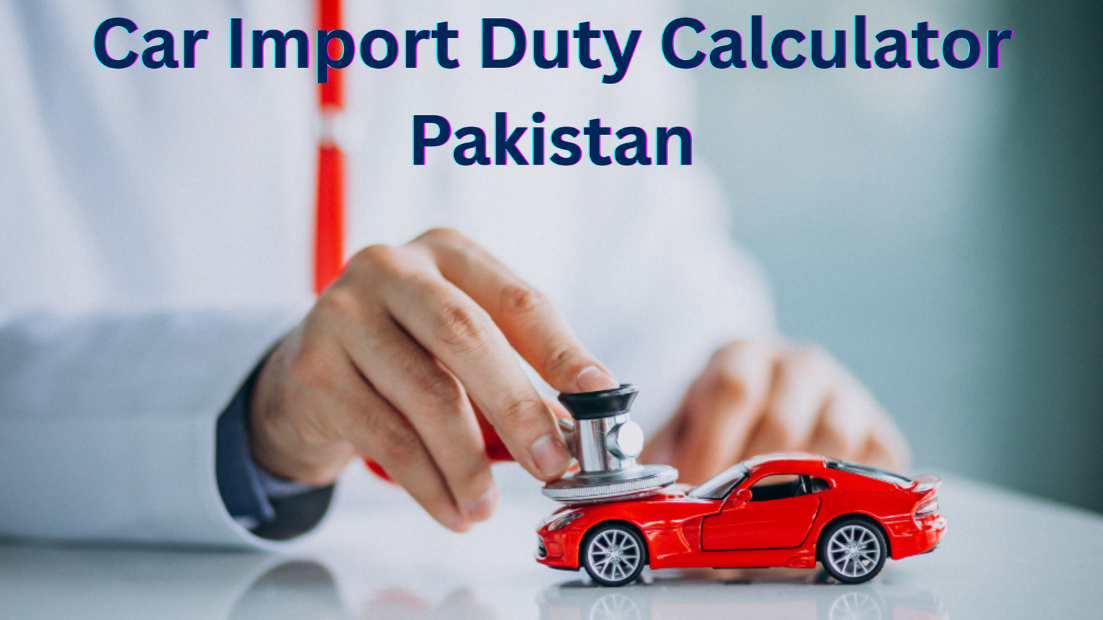 Car Import Duty Calculator Pakistan