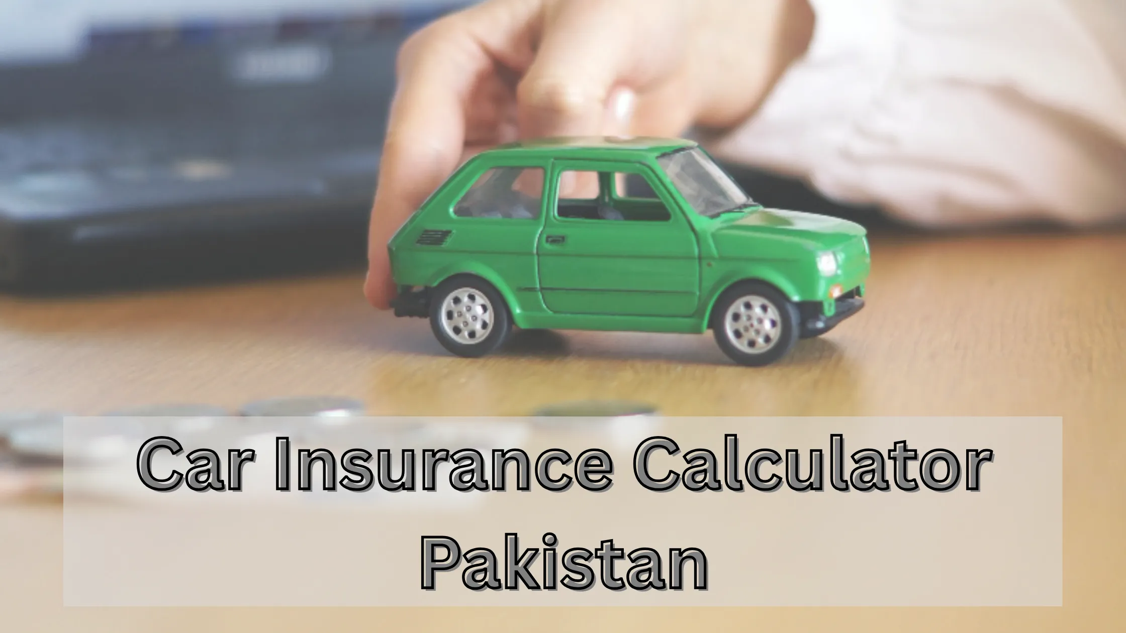 Car Insurance Calculator Pakistan