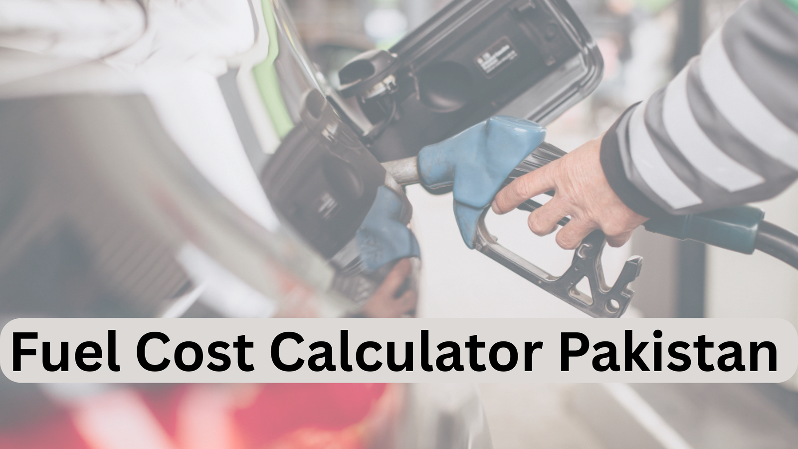 Fuel Cost Calculator Pakistan